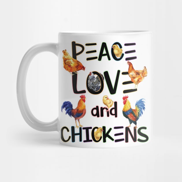 Peace Love And Chickens by QUYNH SOCIU